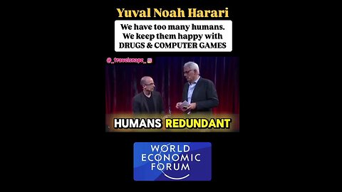 Harari: "We have too many humans. We keep them happy w/ Drugs & Computer Games.