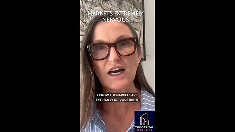 MARKETS ARE EXTREMELY NERVOUS