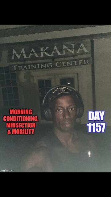 Early Morning Conditioning, Midsection & Mobility (Day 1157)