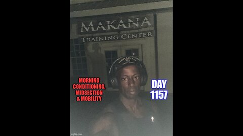 Early Morning Conditioning, Midsection & Mobility (Day 1157)