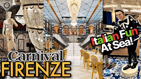 Cruising Carnival Firenze: What Makes This Ship So Unique?