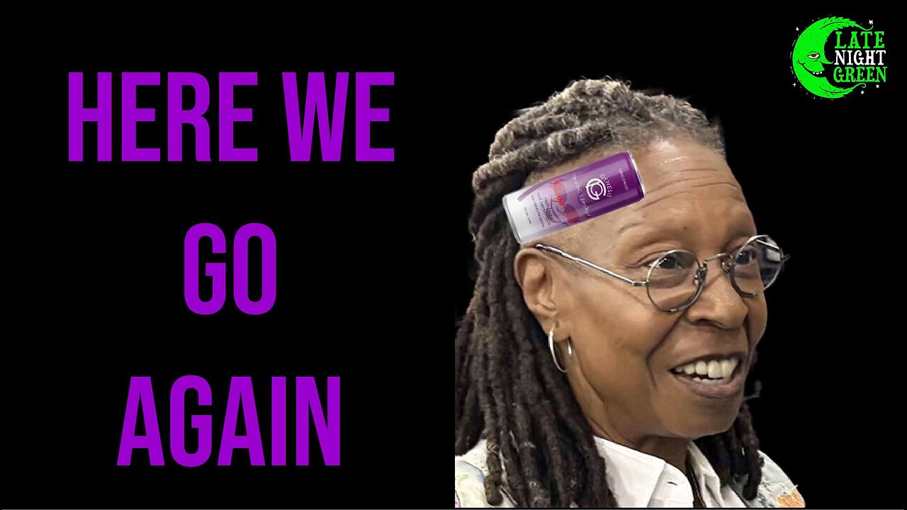 Whoopi Goldberg Tries Weed Biz… Again?! | Third Time’s the Charm?