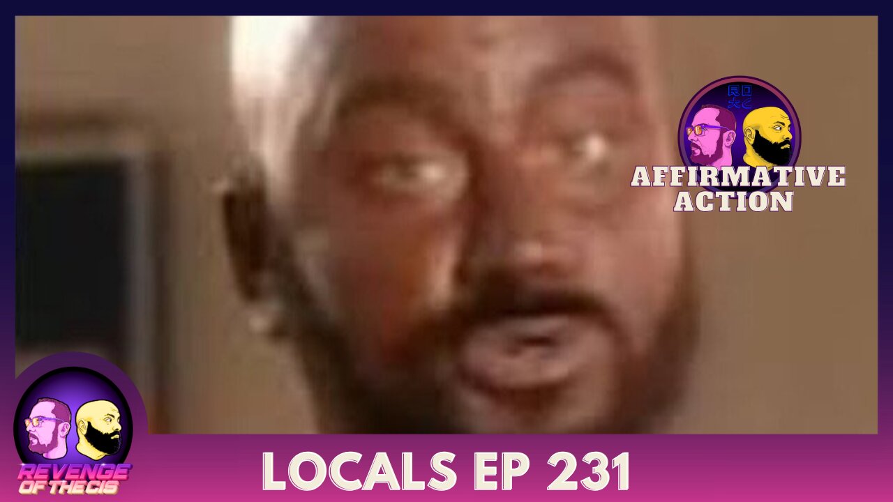 Locals EP 231: Affirmative Action