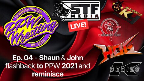STF Live! - Ep. 04: Shaun & John Watch 2021 PPW