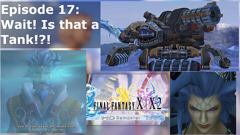 Episode 17: Wait! Is that a Tank!?!