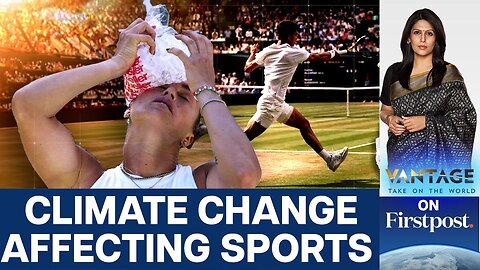 Extreme Heat is Meddling with Wimbledon and Lord's Test | Vantage with Palki Sharma