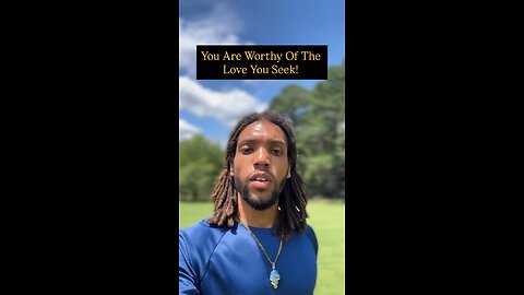 You Are Worthy Of The Love You Seek! | Inspiration Is Key #love #foryou #fyp #mindset #life #real