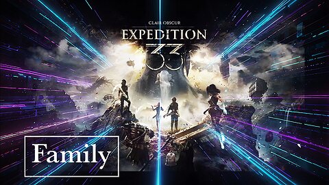 Clair Obscur Expedition 33: Family! Part 13