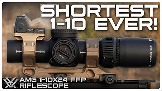 The Most Compact FFP 1-10x LPVO Ever Designed || Vortex AMG 1-10 LPVO