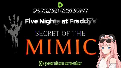 Rumble Premium Exclusive | Friday Night at Freddy's : Secret of the Mimic