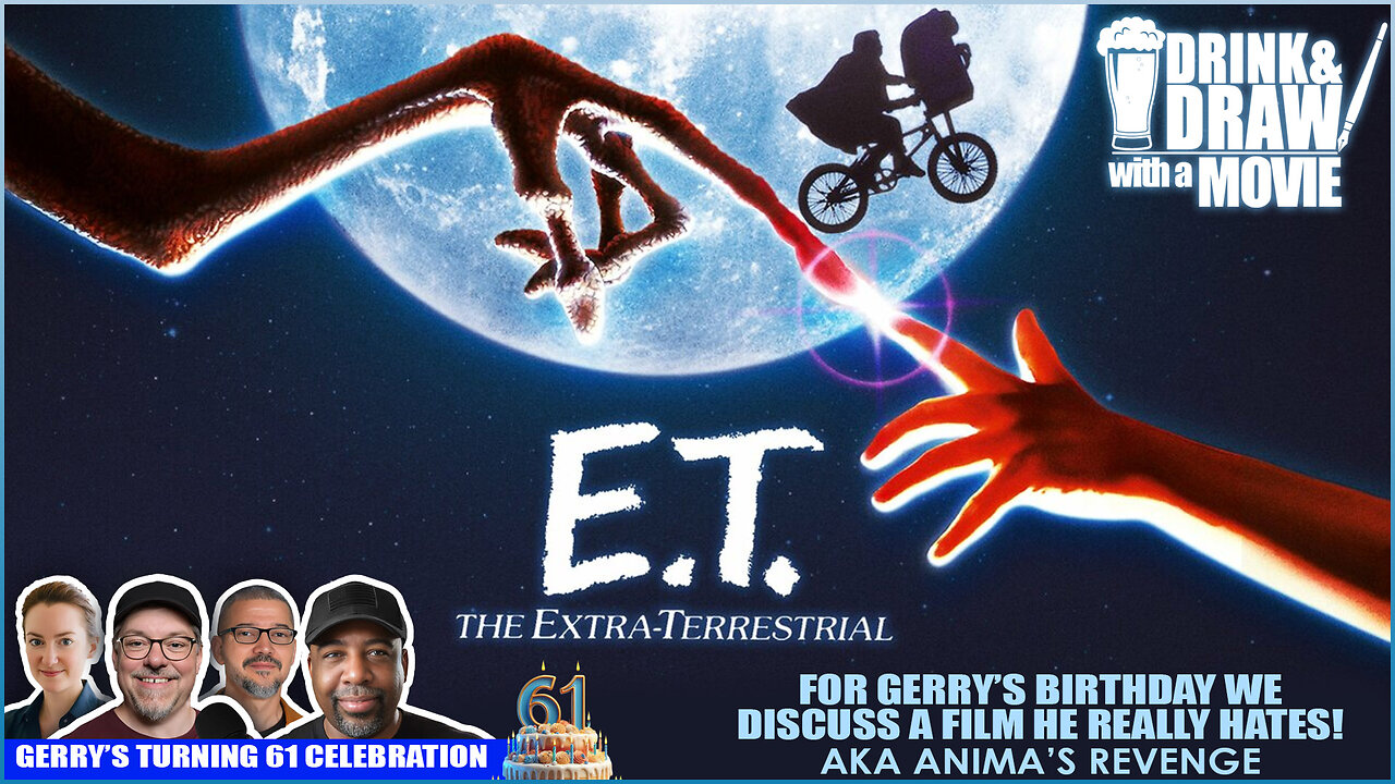 Gerry's 61st Birthday As We Make Him Discuss E.T. THE EXTRA-TERRESTRIAL (1982) aka Anima's Revenge