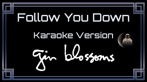Gin Blossoms - Follow You Down (CC)
