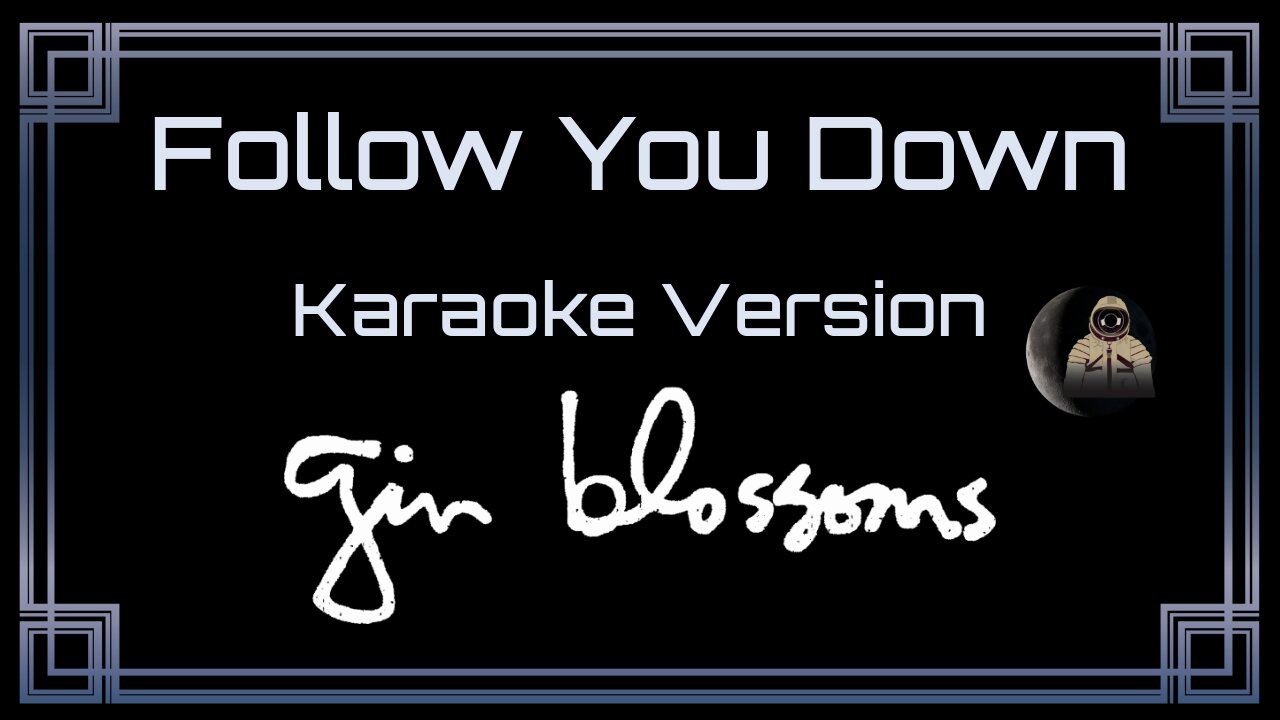 Gin Blossoms - Follow You Down (CC)