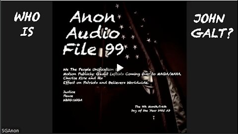 SGANON AUDIO FILE 99. WHO IS JOHN GALT?