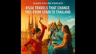#534 Travels That Change You: From Spain to Thailand