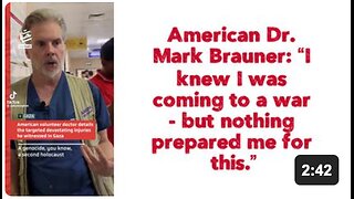 American Dr. Mark Brauner: “I knew I was coming to a war - but nothing prepared me for this.”