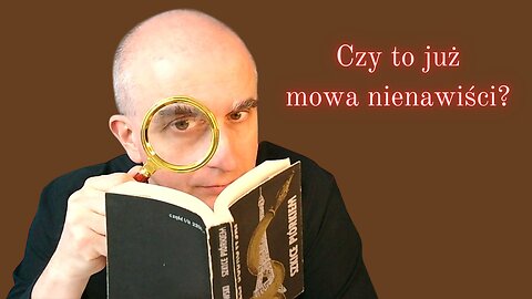 Mówiąc krótko: Czy to już mowa nienawiści?