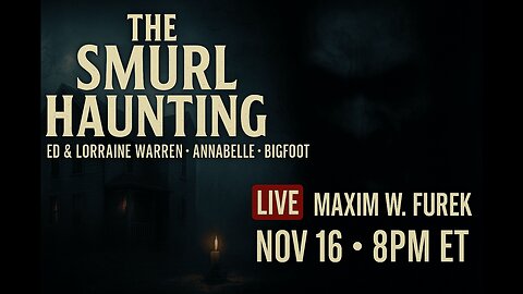 Smurl Haunting, Ed & Lorraine Warren & Annabelle — w/ Maxim W. Furek | LIVE HD