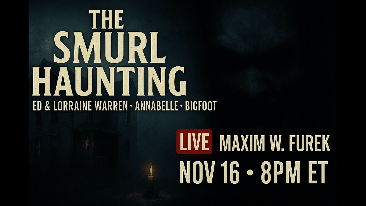 Smurl Haunting, Ed & Lorraine Warren & Annabelle — w/ Maxim W. Furek | LIVE HD