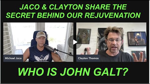 JACO & CLAYTON SHARE SOME OF THE MEDICAL INTEL COMING SOON. "MIND BLOWING" WHO IS John Galt?
