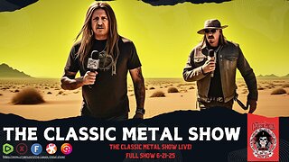 The Classic Metal Show LIVE! 6/21/25: The Ultimate Guide To Surviving Summer (Neeley & Chris Style)