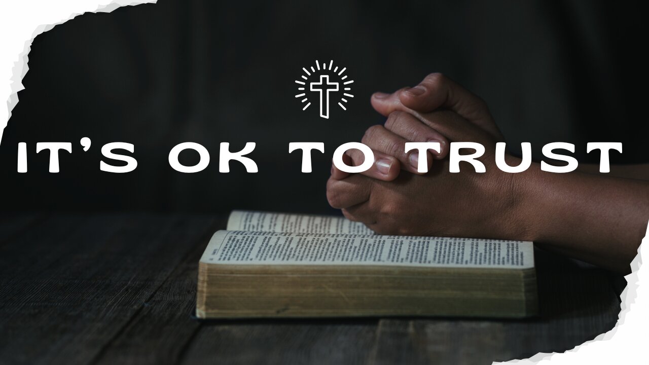 It's ok to Trust