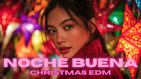 Noche Buena (Halina't Magsaya) | Filipino Christmas EDM Remix 2025