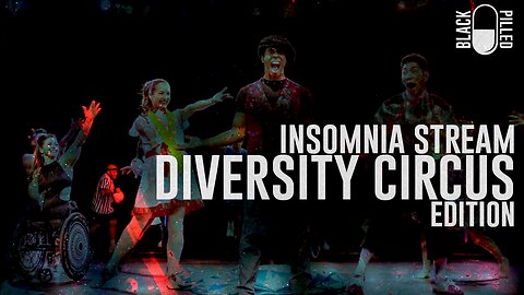 INSOMNIA STREAM: DIVERSITY CIRCUS EDITION