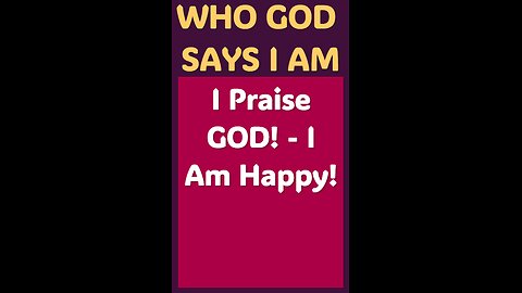 I PRAISE GOD!-I AM HAPPY! #wordofgod #love #God #Jesus #joy #wisdom #forgiveness #grace #happy
