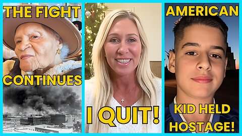 Marjorie Taylor Greene OUT, Tulsa Massacre Survivor Passes, Israel Captures & HARMS US Teen