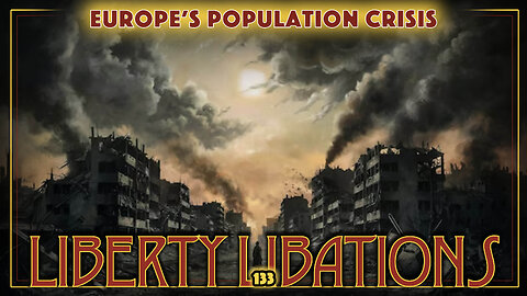 Liberty Rising, Musk's Master Plan, Population Downfall - LL#133