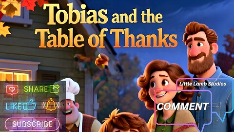 ✨ Tobias and the Table of Thanks | Christian Kids Thanksgiving Story of Faith & Gratitude ✨