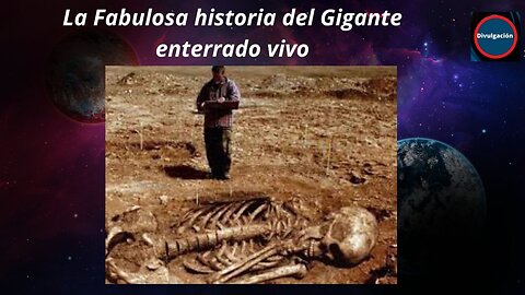 la historia de el gigante que fue enterrado vivo