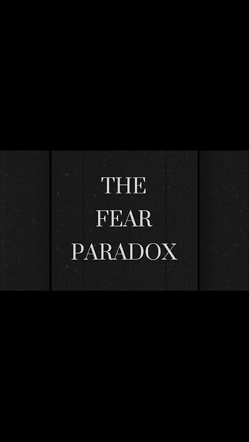 The Fear Paradox: Why Avoiding Fear Makes It Stronger