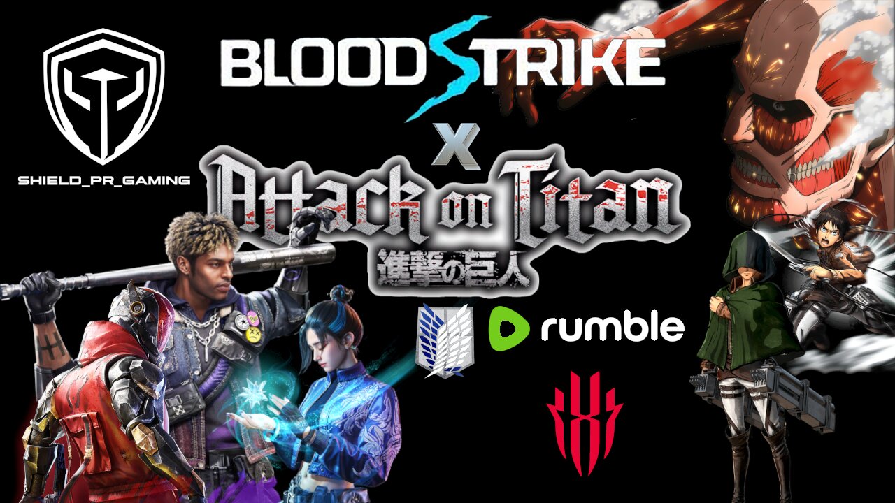 04/07/25 | Bloodstrike X Attack on Titan coming SOON!!!
