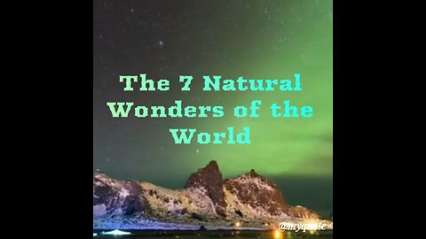 The 7 Natural Wonders of the World
