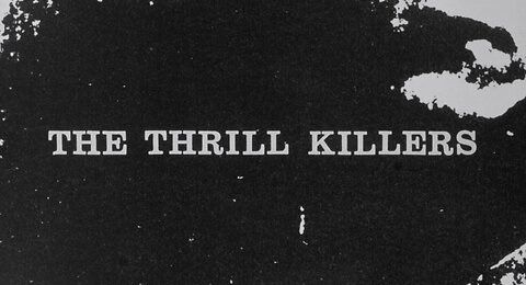 The Thrill Killers (1964)