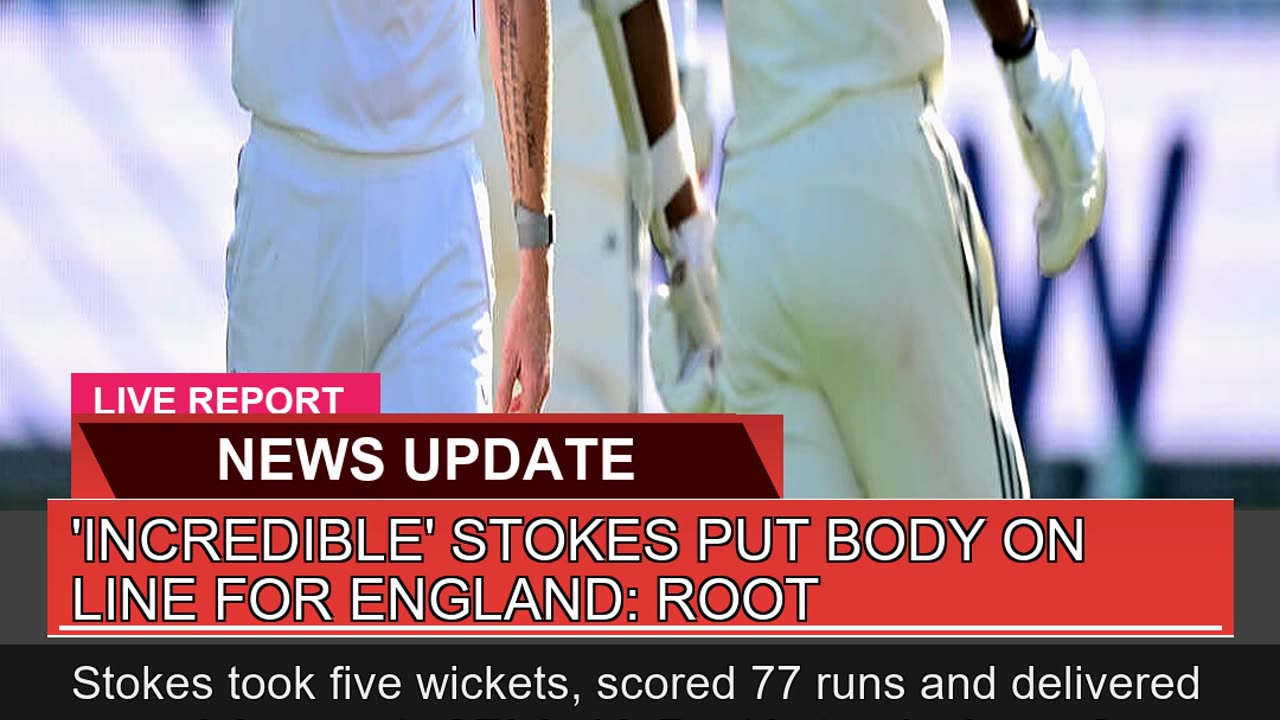 Incredible Stokes Put Body on Line for England