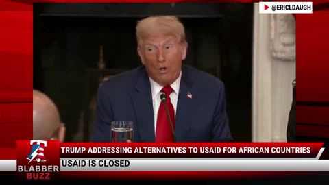 Trump Addressing Alternatives To USAID For African Countries