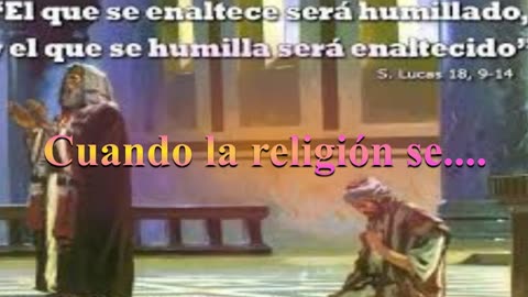 "Cuando la religión se vuelve un espejo y no una ventana" _ Lucas 18 : 9 al 14