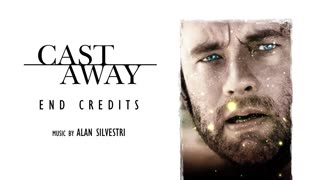 Music from 'CAST AWAY' - Alan Silvestri