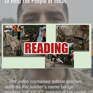 Fact Check: FAKE Video Shows AI Mexican Soldier Saying 'We're Here to Help the People of Texas'