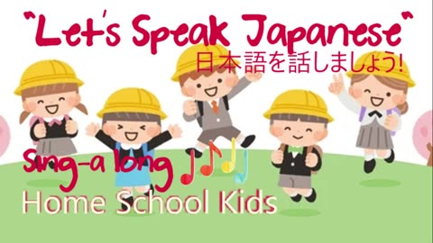 "Let's Speak Japanese" Sing-a-long Song Kid's Home School