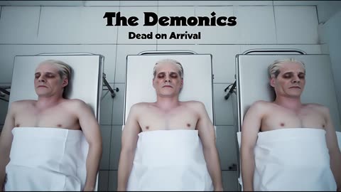 THE DEMONICS DEAD ON ARRIVAL