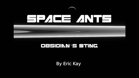 🔊📘Space Ants 2: Obsidian's Sting