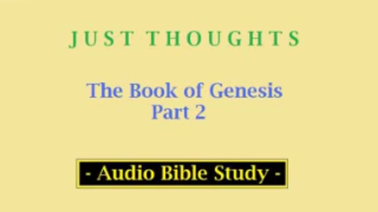 Just Thoughts - The Book of Genesis Part 2 (2013) Retro