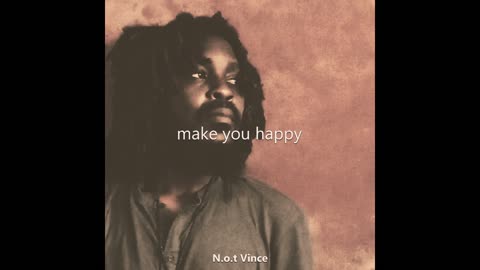 N.o.t Vince - Make You Happy (Official Audio)