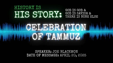 Joe Blackmon - History is His Story: Celebration of Tammuz