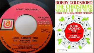 1968 - Bobby Goldsboro 'Look Around (It's Christmas Time)'