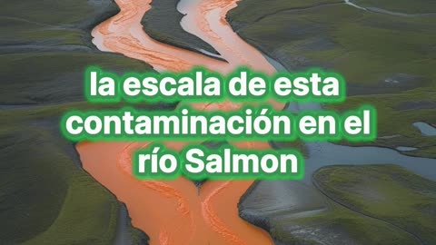 Ríos de Alaska se vuelven naranjas: ¿Por qué?